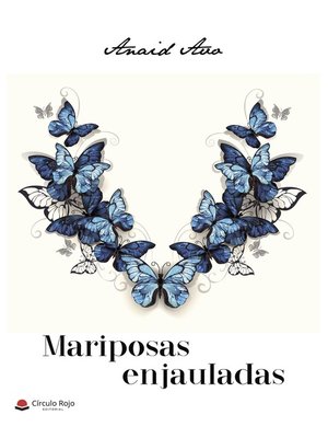 cover image of Mariposas enjauladas